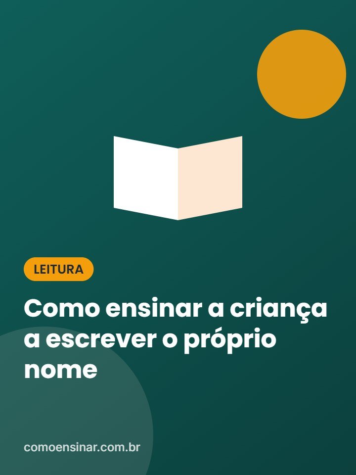 Como ensinar a criança a escrever o próprio nome