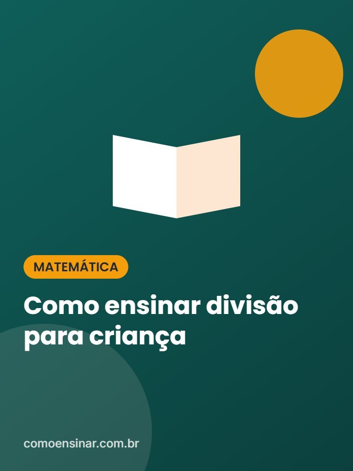 Como ensinar divisão para criança
